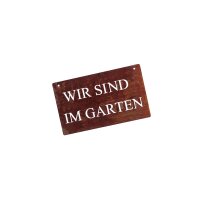Rostdeko - Schild - Wir sind im Garten 15x25cm